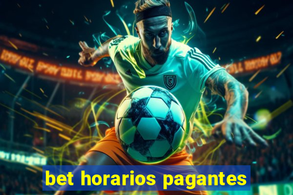 bet horarios pagantes